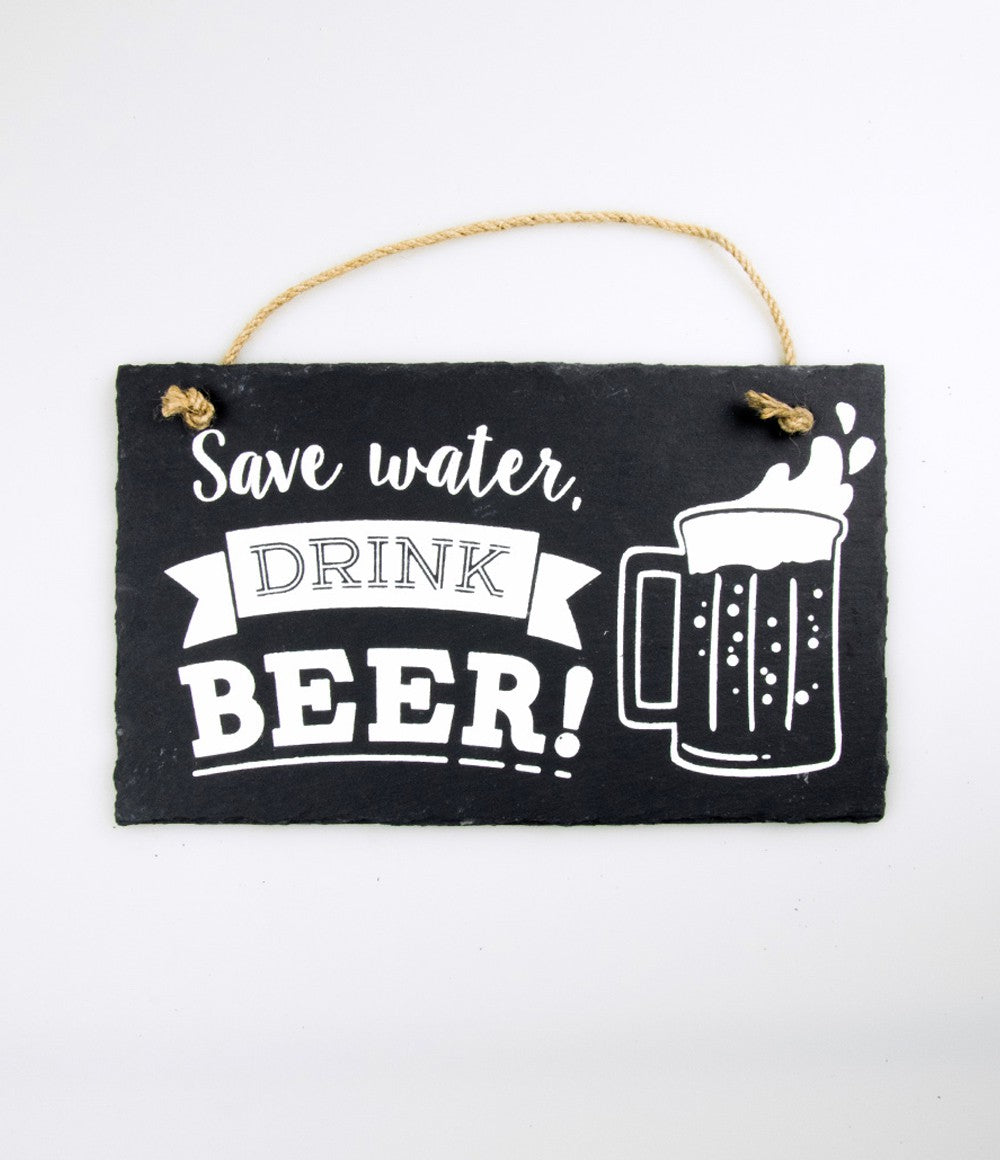 Leisteen bordje Save water Drink beer