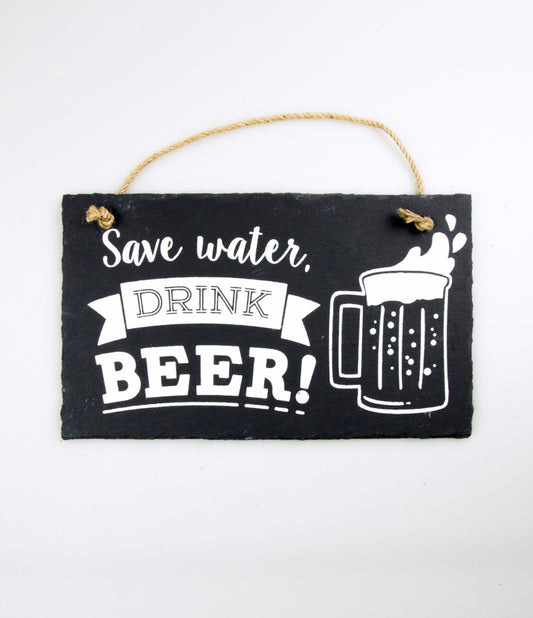 Leisteen bordje Save water Drink beer