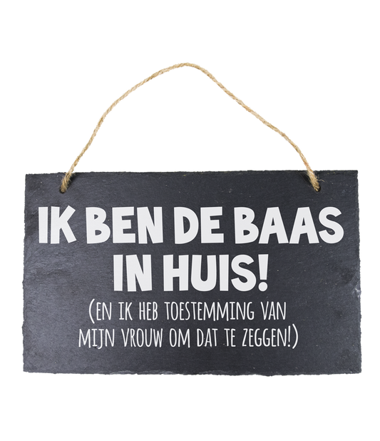 Leisteen bordje Baas in huis