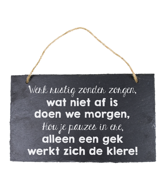 Leisteen bordje Werk rustig
